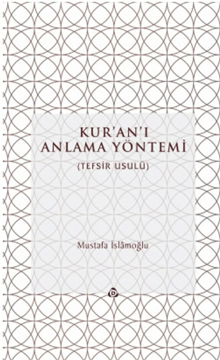 Kur'an'ı Anlama Yöntemi (Tefsir-Usul) (Ciltli)