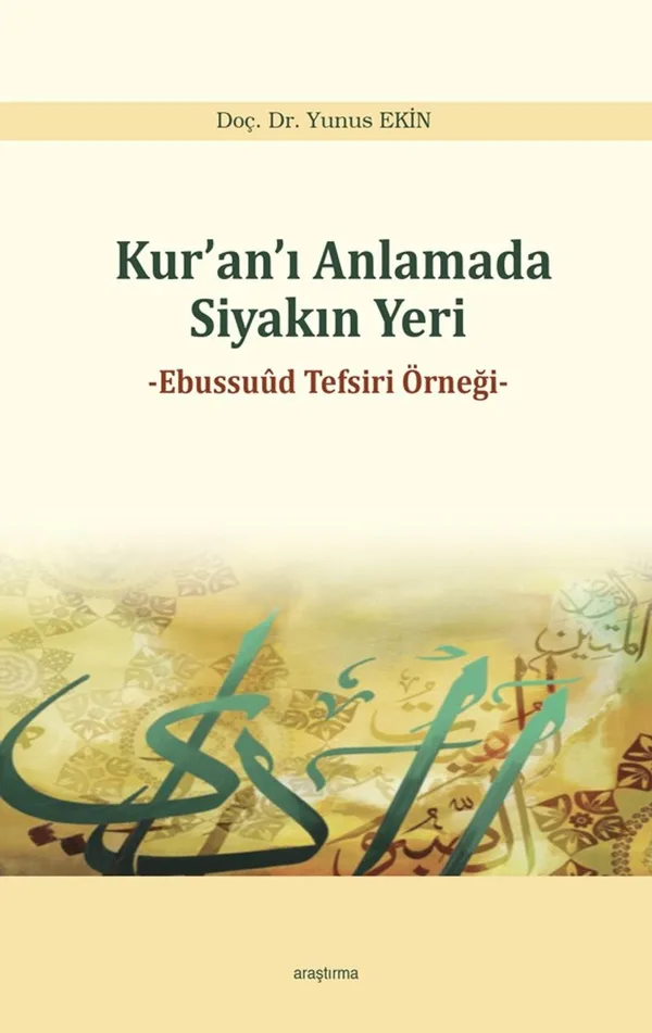 Kur'an'ı Anlamada Siyakın Yeri Ebussuud Tefsiri Örneği