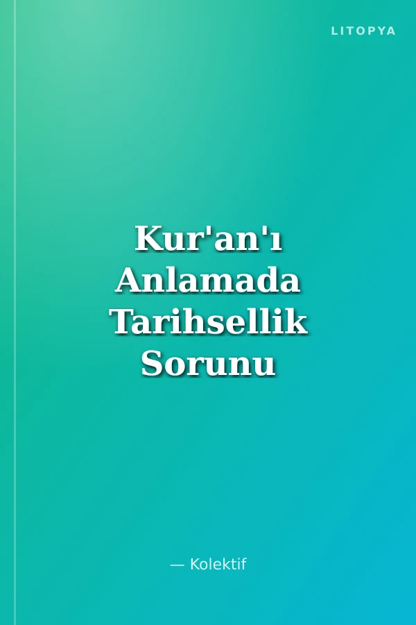 Kur'an'ı Anlamada Tarihsellik Sorunu Sempozyumu