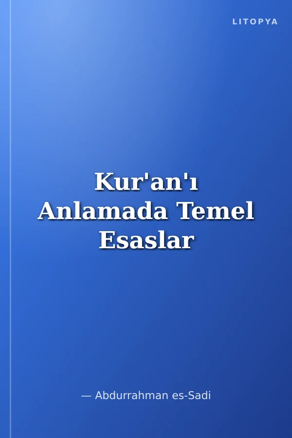 Kur'an'ı Anlamada Temel Esaslar