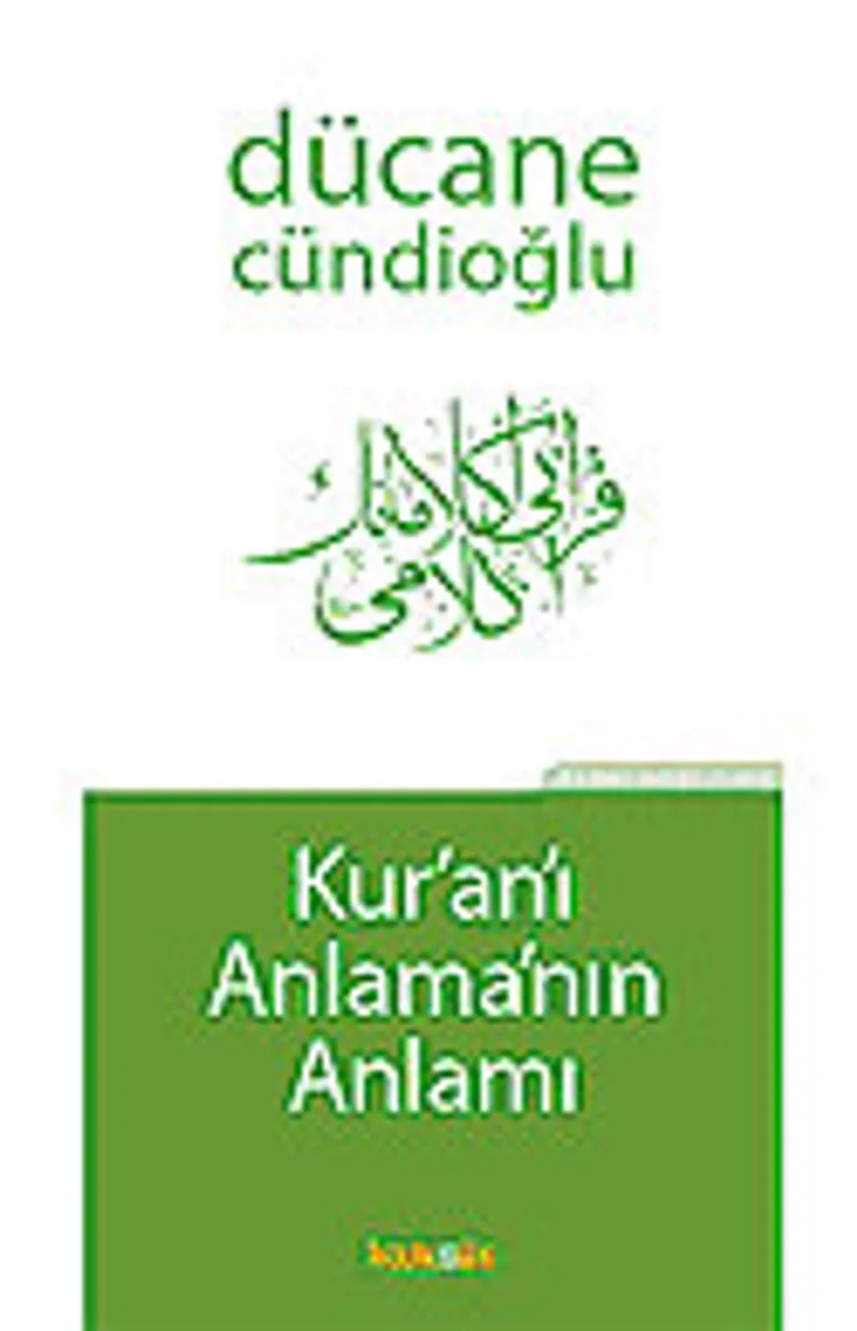 Kur'an'ı Anlamanın Anlamı