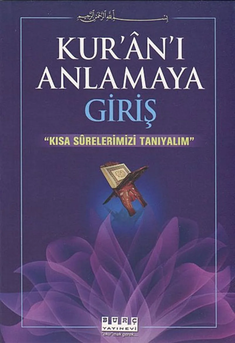 Kur'an'ı Anlamaya Giriş / Kısa Surelerimizi Tanıyalım