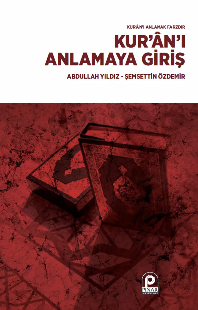 Kur'an'ı Anlamaya Giriş Kur'an'ı Anlamak Farzdır