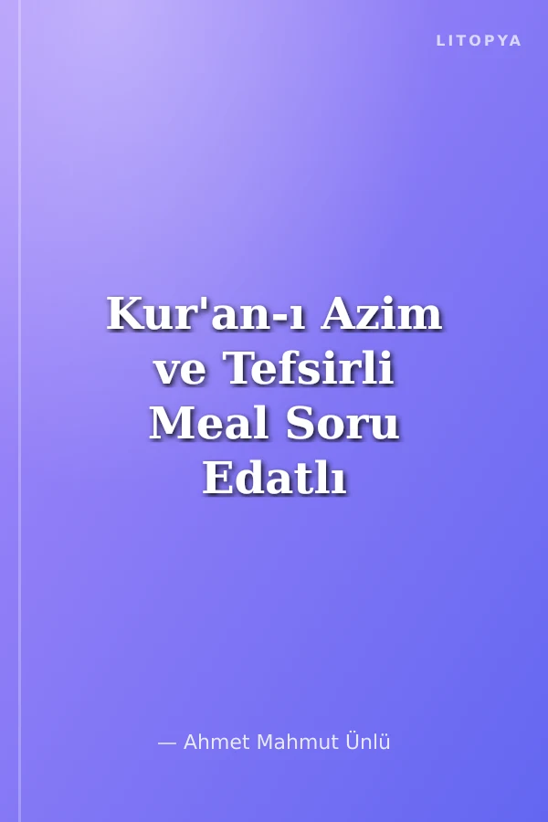 Kur'an-ı Azim ve Tefsirli Meal Soru Edatlı Kelime Manası 3 (Arapça - Türkçe)