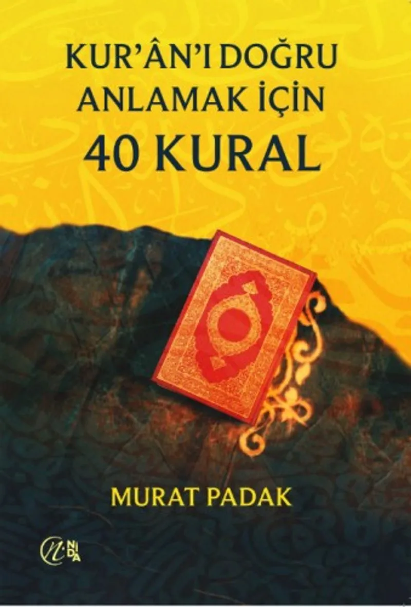 Kur'an'ı Doğru Anlamak için 40 Kural