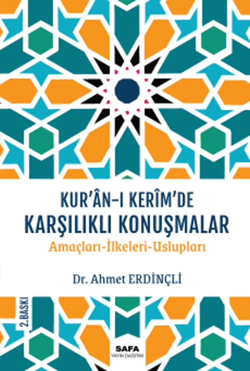 Kur'an-I Kerîm'de Karşılıklı Konuşmalar Amaçları-İlkeleri-Üslupları