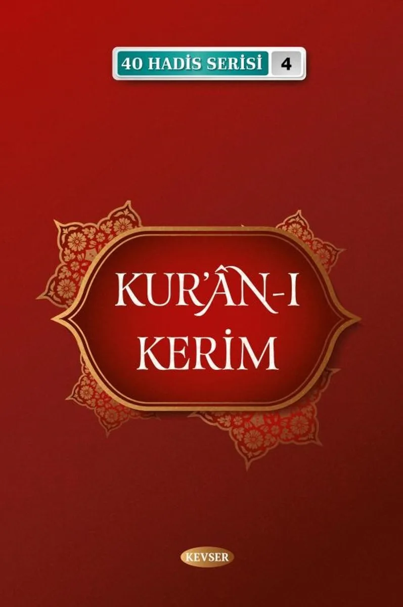 Kur'an-ı Kerim / 40 Hadis Serisi 4