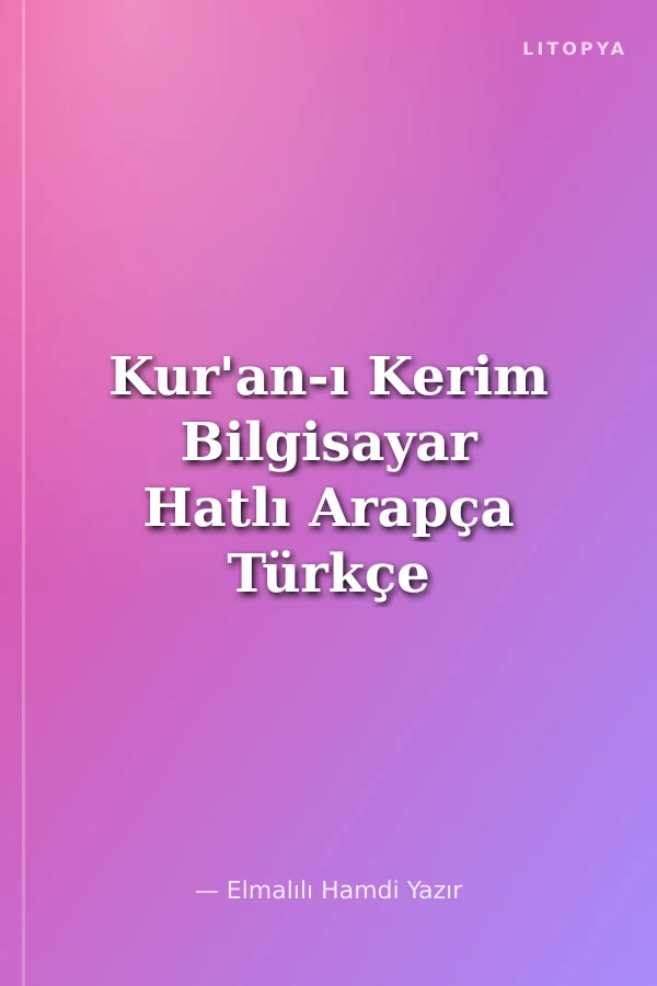 Kur'an-ı Kerim Bilgisayar Hatlı Arapça Türkçe Okunuşu ve Meali (Üçlü Meal - Rahle Boy)