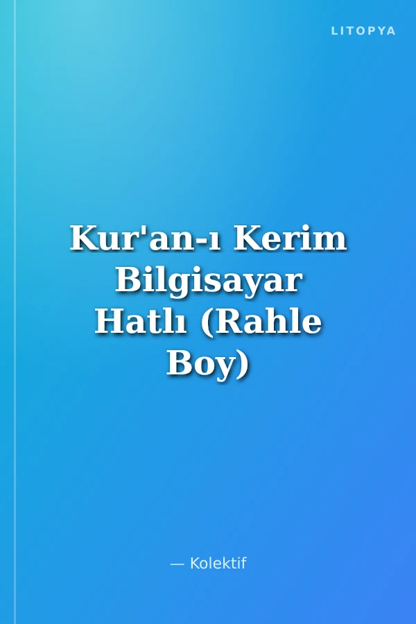 Kur'an-ı Kerim Bilgisayar Hatlı (Rahle Boy)