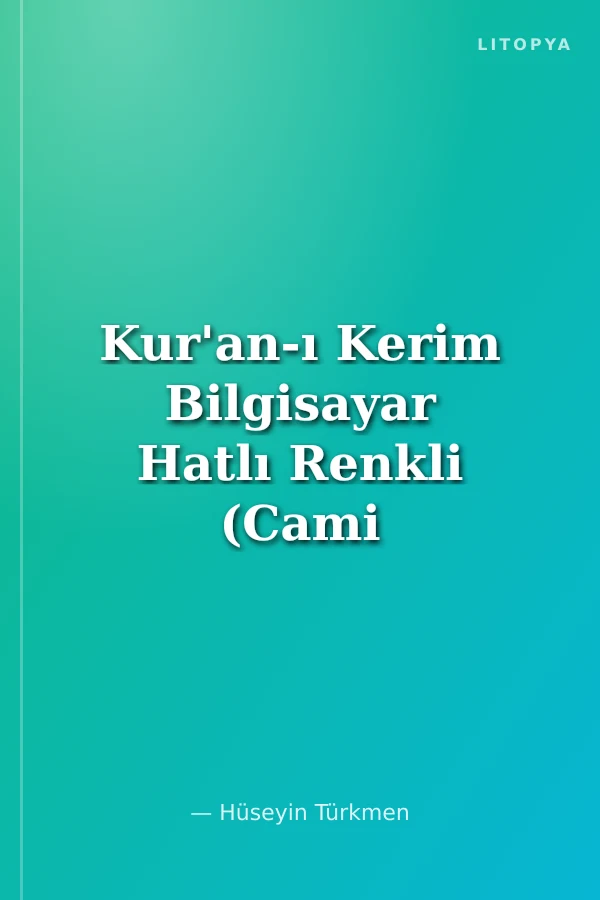 Kur'an-ı Kerim Bilgisayar Hatlı Renkli (Cami Boy)