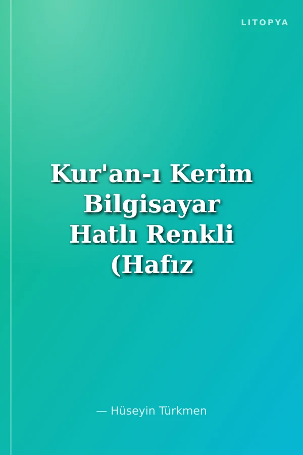 Kur'an-ı Kerim Bilgisayar Hatlı Renkli (Hafız Boy)