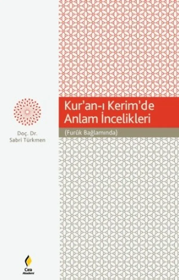 Kur'an-ı Kerim'de Anlam İncelikleri (Furuk Bağlamında)