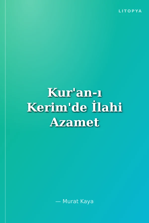Kur'an-ı Kerim'de İlahi Azamet