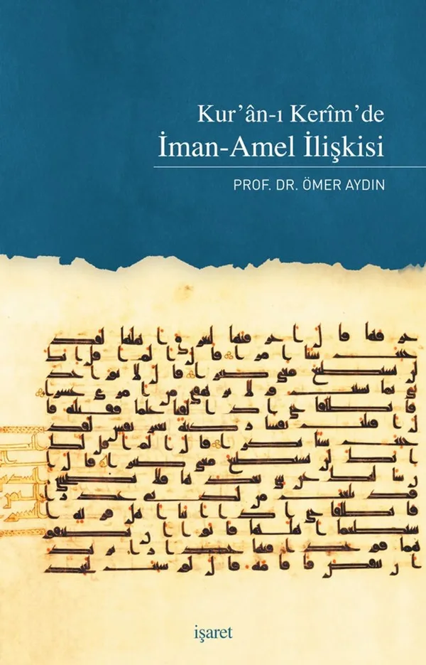 Kur'an'ı Kerim'de İman-Amel İlişkisi