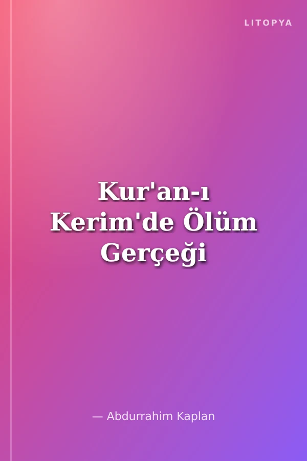 Kur'an-ı Kerim'de Ölüm Gerçeği
