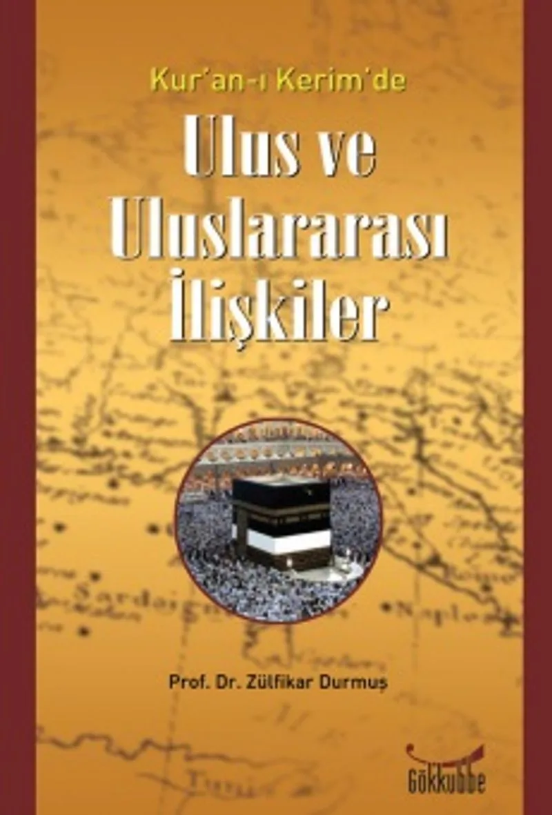 Kur'an-ı Kerim'de Ulus ve Uluslararası İlişkiler