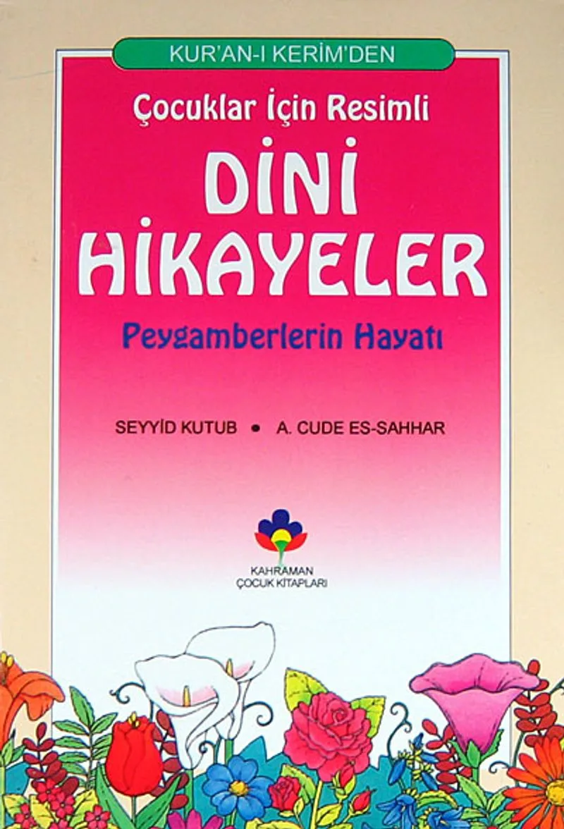 Kur'an-ı Kerim'den Çocuklar İçin Resimli Dini Hikayeler/Peygamberlerin Hayatı (cep boy)