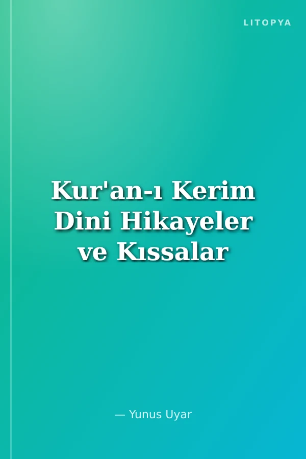 Kur'an-ı Kerim Dini Hikayeler ve Kıssalar
