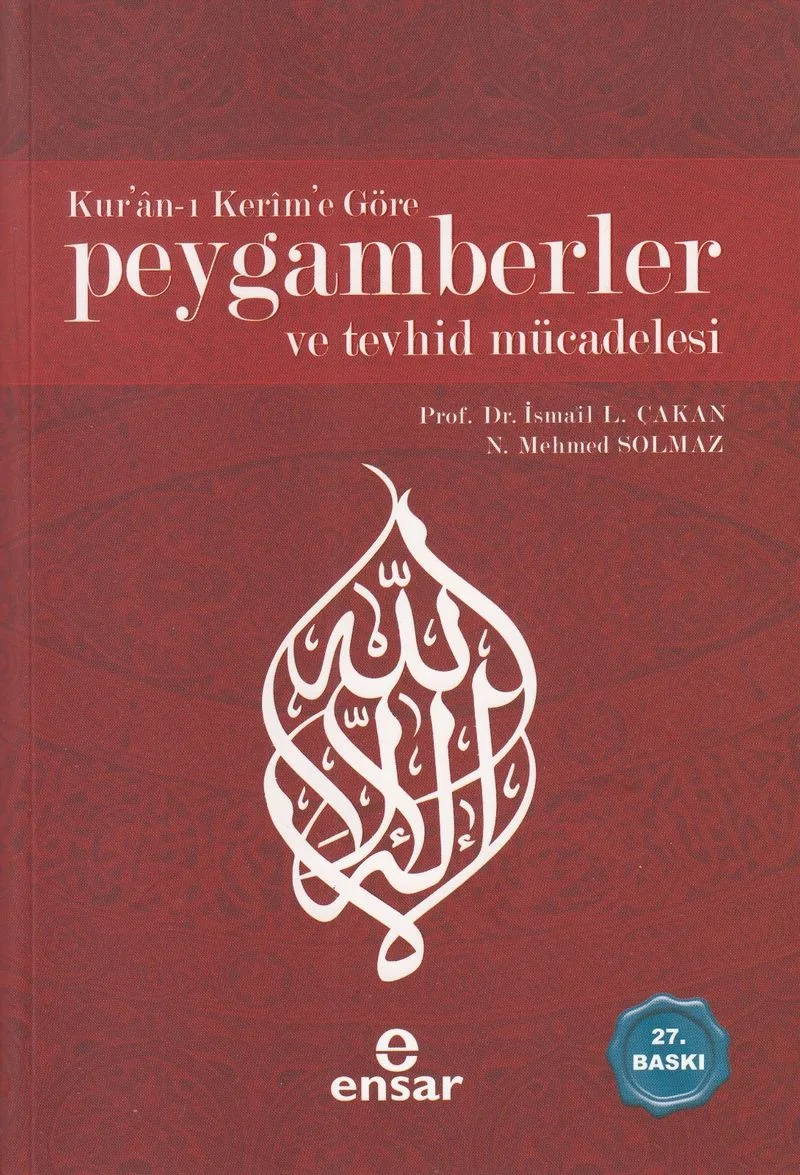 Kur'an-ı Kerim'e Göre Peygamberler ve Tevhid Mücadelesi