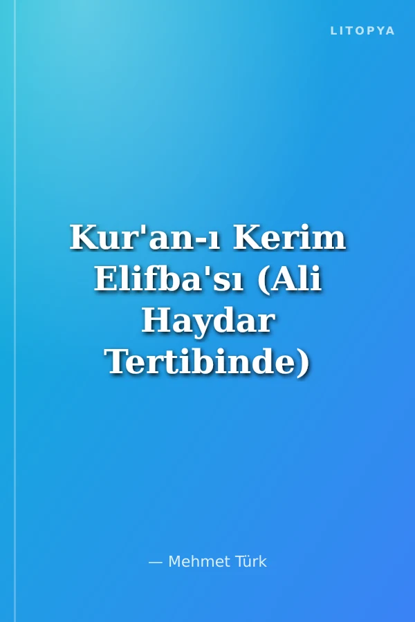 Kur'an-ı Kerim Elifba'sı (Ali Haydar Tertibinde)
