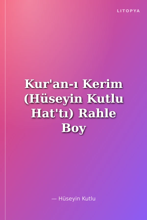 Kur'an-ı Kerim (Hüseyin Kutlu Hat'tı) Rahle Boy (Bordo)