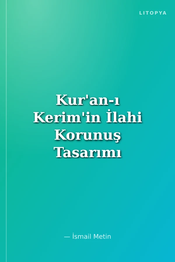 Kur'an-ı Kerim'in İlahi Korunuş Tasarımı 28 Mucizesi