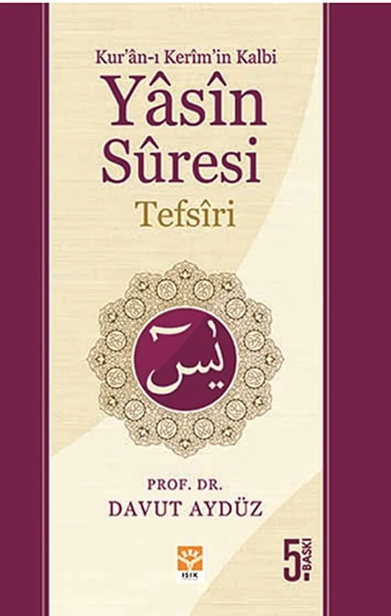 Kur'an-ı Kerim'in Kalbi Yasin Suresi Tefsiri