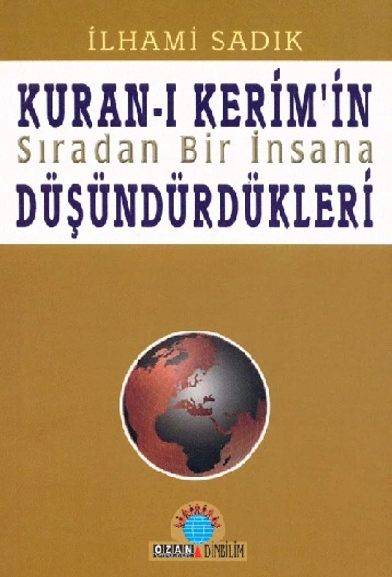 Kur'an-ı Kerim'in Sıradan Bir İnsana Düşündürdükleri