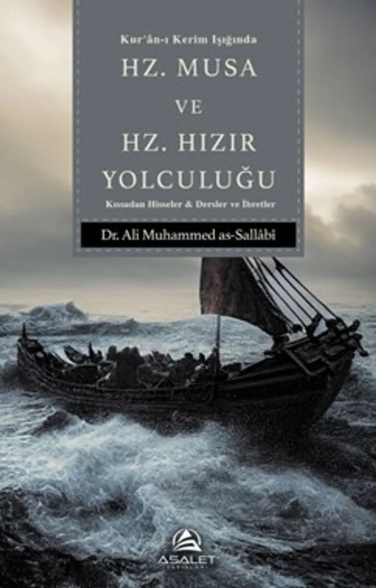 Kur'an-ı Kerim Işığında Hz. Musa ve Hz. Hızır Yolculuğu Kıssadan Hisseler - Dersler ve İbretler