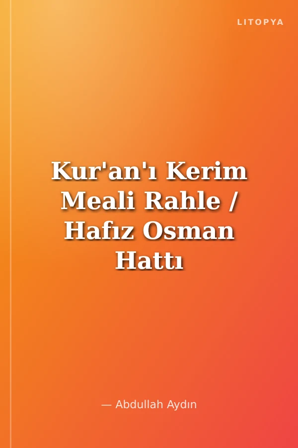 Kur'an'ı Kerim Meali Rahle / Hafız Osman Hattı