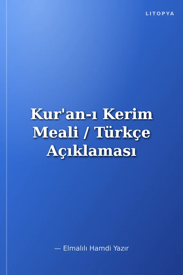 Kur'an-ı Kerim Meali / Türkçe Açıklaması