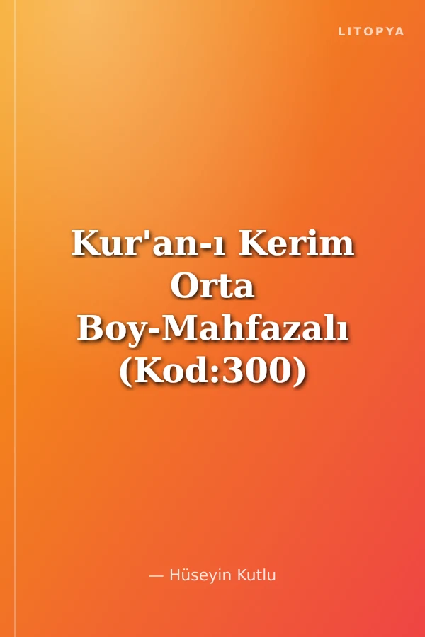 Kur'an-ı Kerim Orta Boy-Mahfazalı (Kod:300)