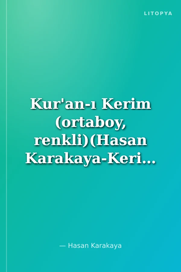 Kur'an-ı Kerim (ortaboy, renkli)(Hasan Karakaya-Kerim Aytekin)