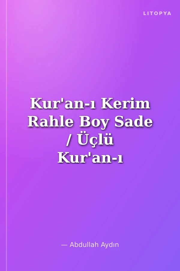Kur'an-ı Kerim Rahle Boy Sade / Üçlü Kur'an-ı Kerim Mealleri