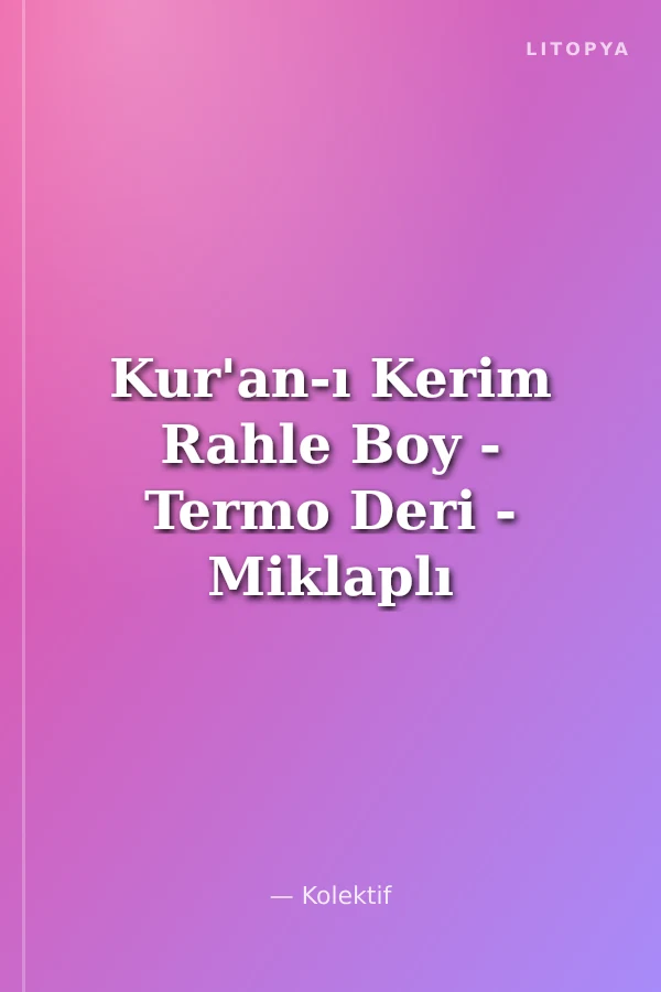 Kur'an-ı Kerim Rahle Boy - Termo Deri - Miklaplı