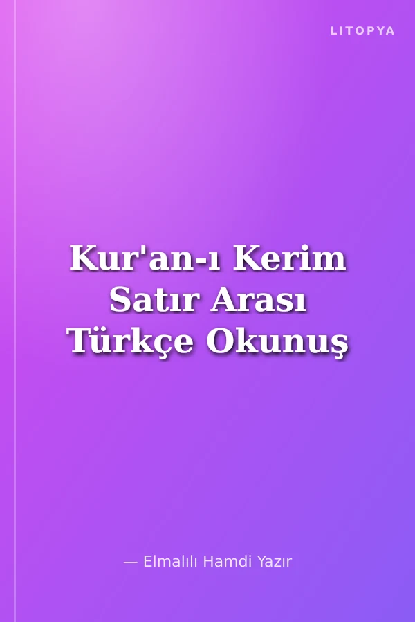 Kur'an-ı Kerim Satır Arası Türkçe Okunuş