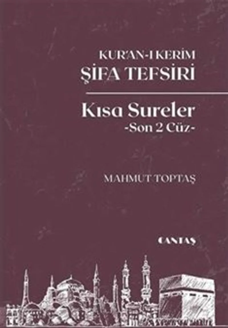 Kur'an-ı Kerim Şifa Tefsiri Kısa Sureler (Son 2 Cüz)
