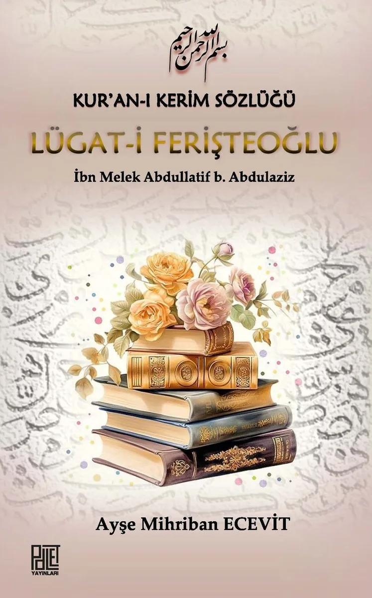 Kur'an-ı Kerim Sözlüğü Lügat-i Ferişteoğlu