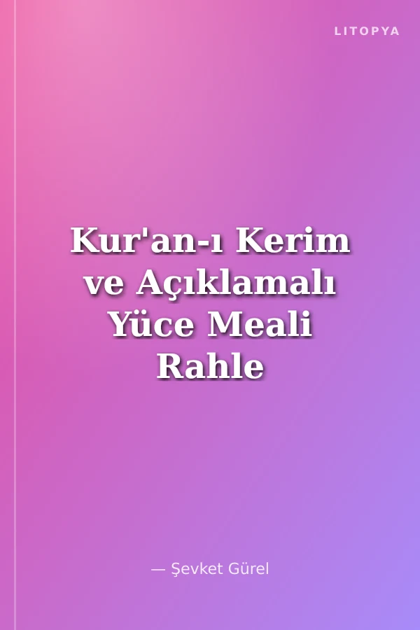 Kur'an-ı Kerim ve Açıklamalı Yüce Meali Rahle boy 3lü meal