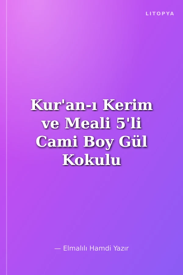 Kur'an-ı Kerim ve Meali 5'li Cami Boy Gül Kokulu