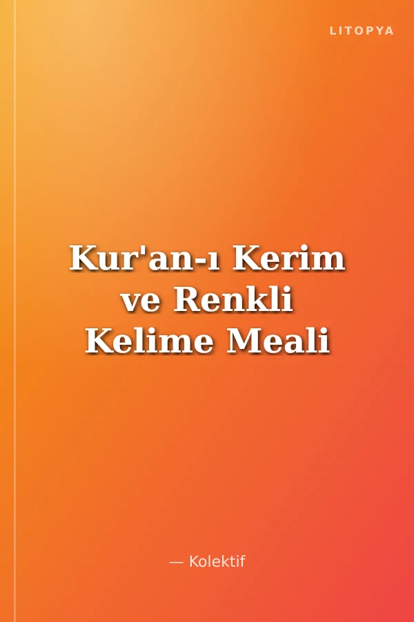 Kur'an-ı Kerim ve Renkli Kelime Meali