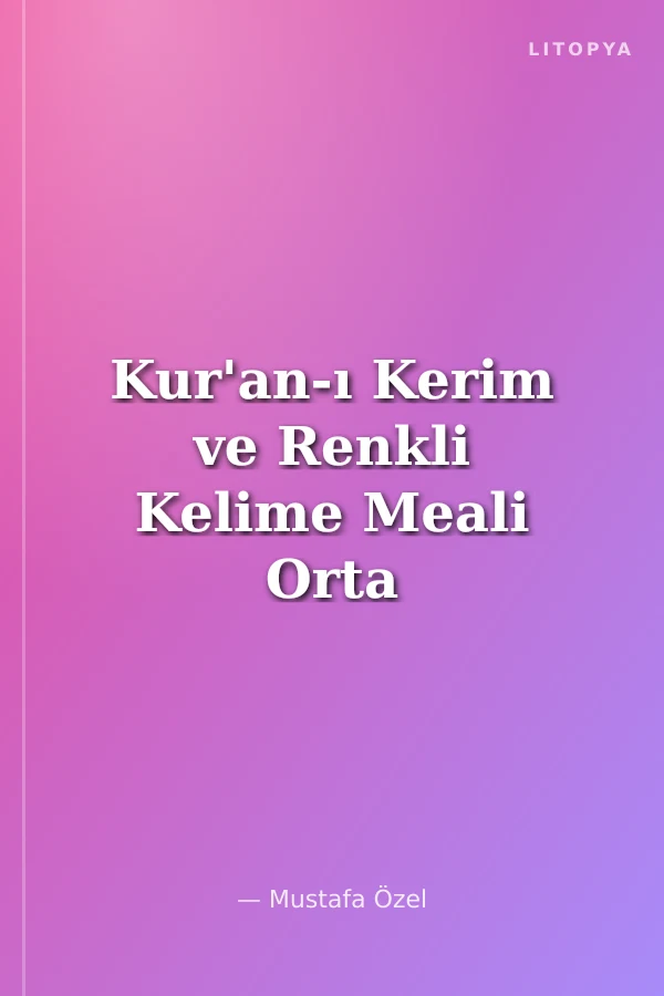 Kur'an-ı Kerim ve Renkli Kelime Meali Orta Boy (Kod:081)
