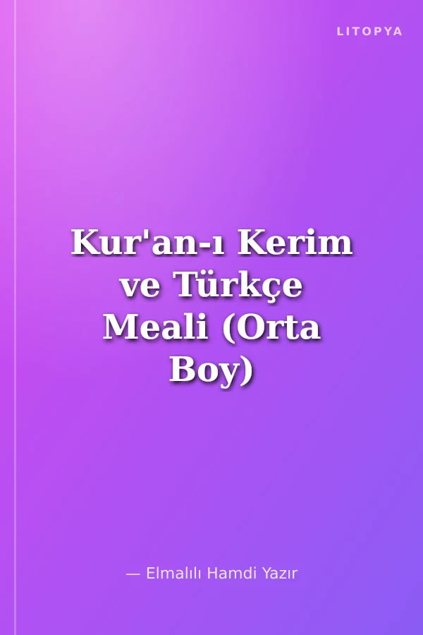Kur'an-ı Kerim ve Türkçe Meali (Orta Boy)
