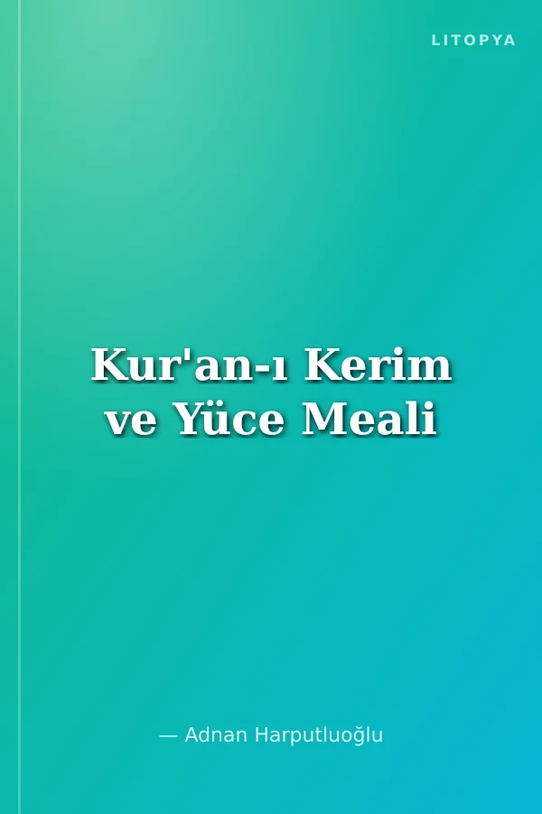 Kur'an-ı Kerim ve Yüce Meali