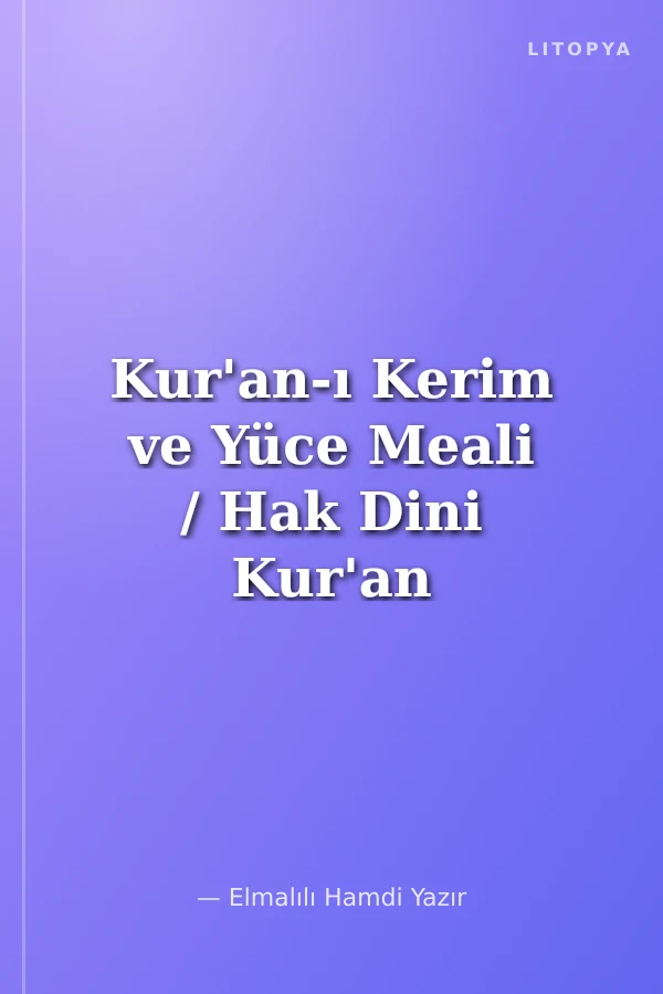 Kur'an-ı Kerim ve Yüce Meali / Hak Dini Kur'an Dili