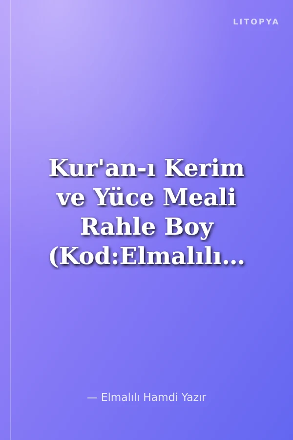Kur'an-ı Kerim ve Yüce Meali Rahle Boy (Kod:Elmalılı-002)