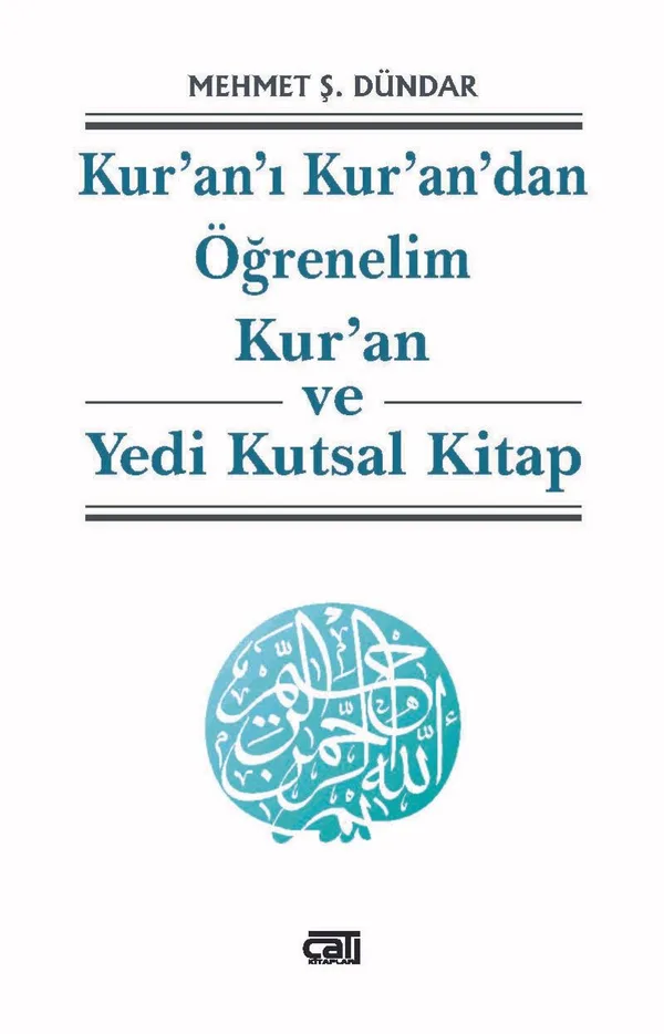 Kur'an-ı Kur'an'dan Öğrenelim Kur'an ve Yedi Kutsal Kitap