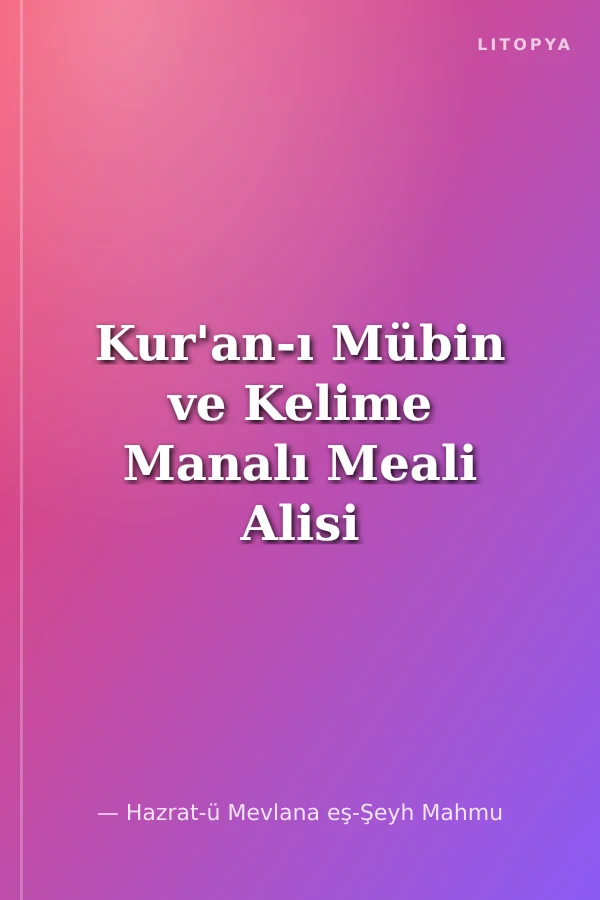 Kur'an-ı Mübin ve Kelime Manalı Meali Alisi 2. Cilt