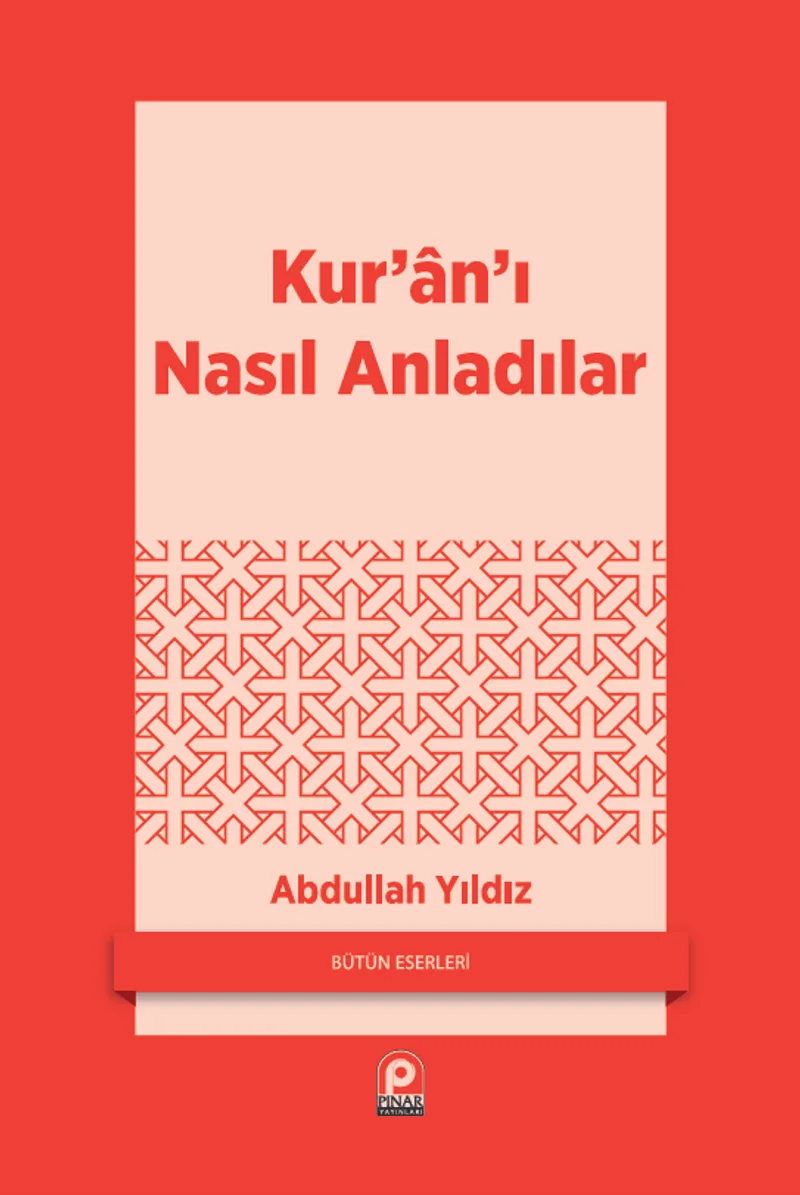 Kur'an'ı Nasıl Anladılar?