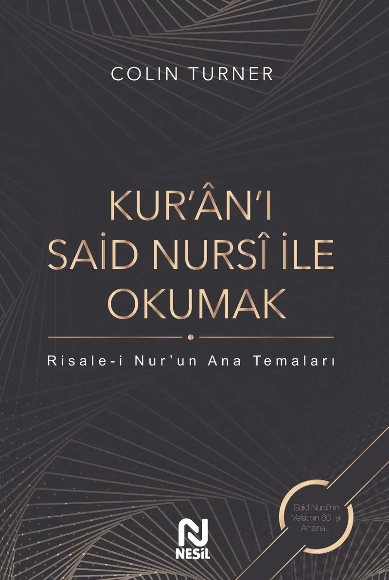 Kur'an'ı Said Nursi İle Okumak: Risale-i Nur'un Ana Temaları